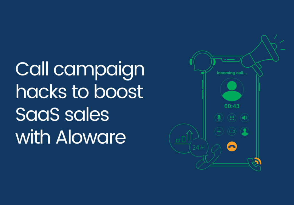 Call campaign hacks to boost SaaS sales with Aloware