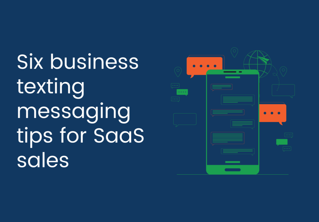 Six business texting messaging tips for SaaS sales