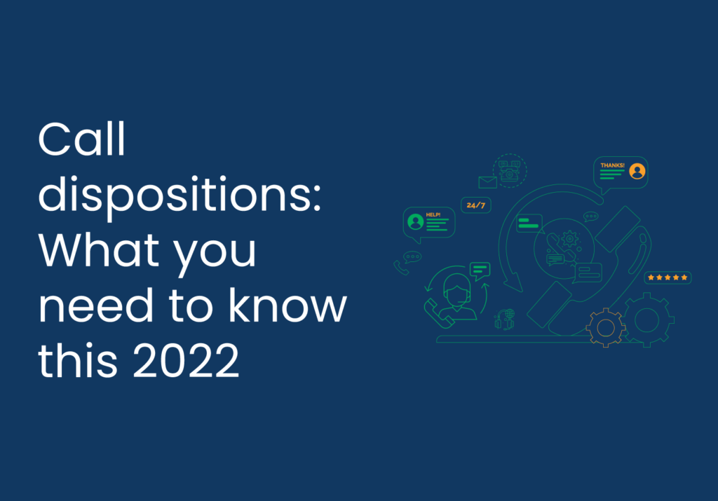 Call dispositions: What you need to know this 2022