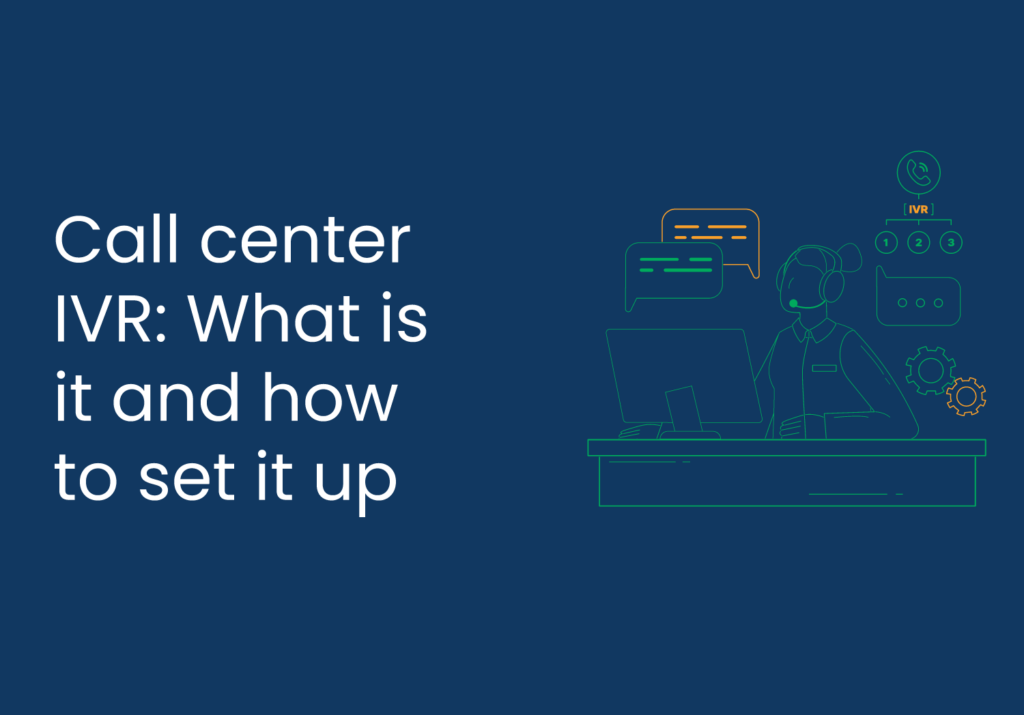 Call center IVR: What is it and how to set it up