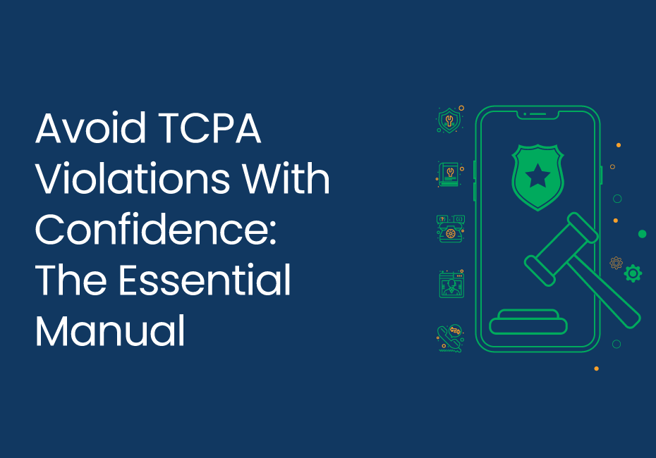 Avoid TCPA Violations With Confidence: The Essential Manual