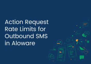 Action Request Rate Limits for Outbound SMS in Aloware