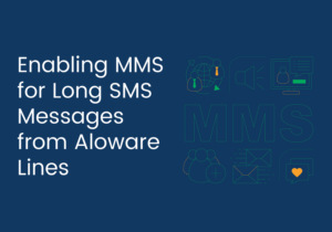 Enabling MMS for Long SMS Messages from Aloware Lines