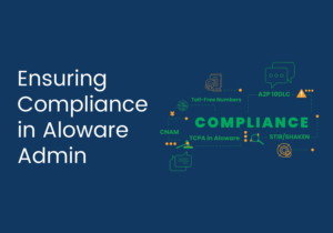 Ensuring Compliance in Aloware Admin
