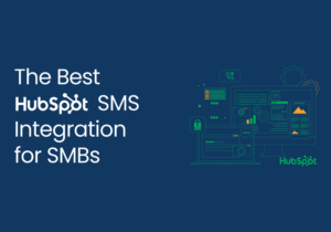 The Best HubSpot SMS Integration for SMBs - Aloware