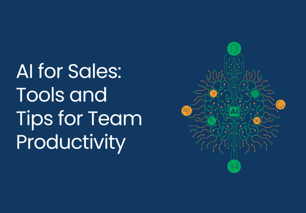 AI for Sales: Tools and Tips for Team Productivity