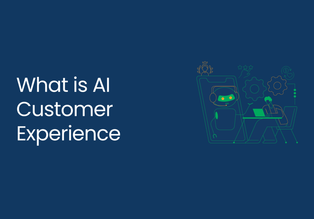What is AI Customer Experience? The Complete Guide