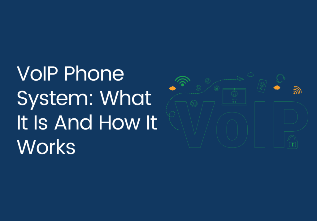 VoIP Phone System: What It Is And How It Works