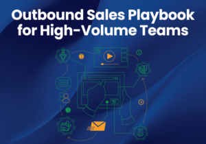 Outbound Sales Playbook for High-Volume Teams