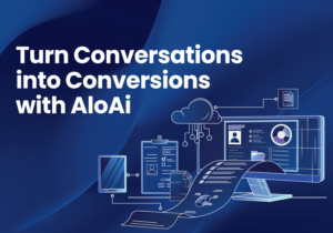 Turn Conversations into Conversions with AloAi